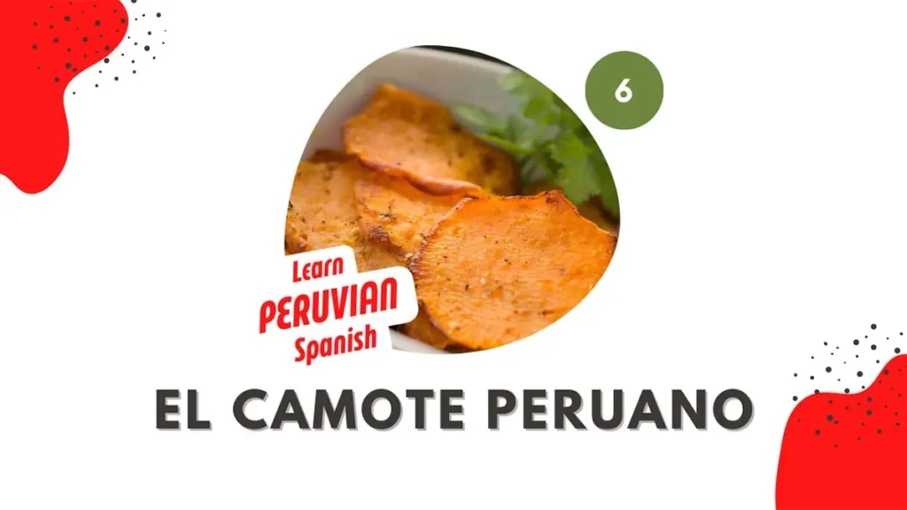 El camote peruano - Learn Peruvian Spanish