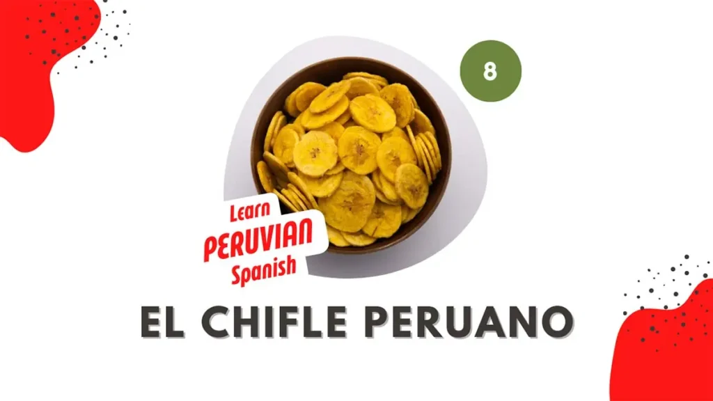 El chifle peruano Learn Peruvian Spanish