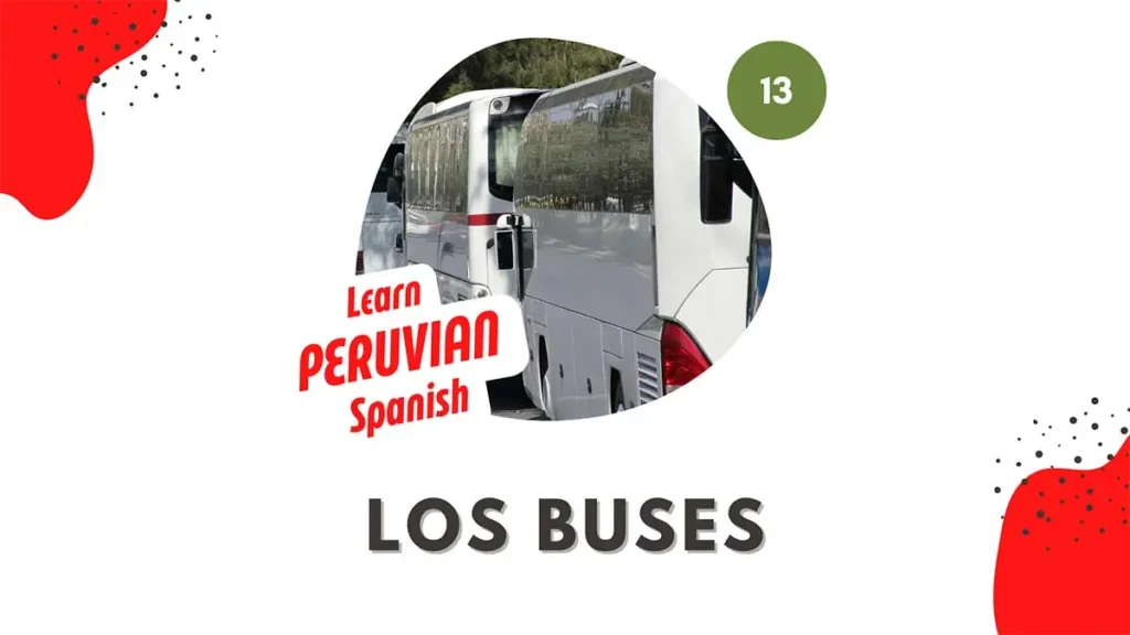 Los buses en Peru Learn Peruvian Spanish